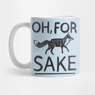 Oh for fox sake Mug